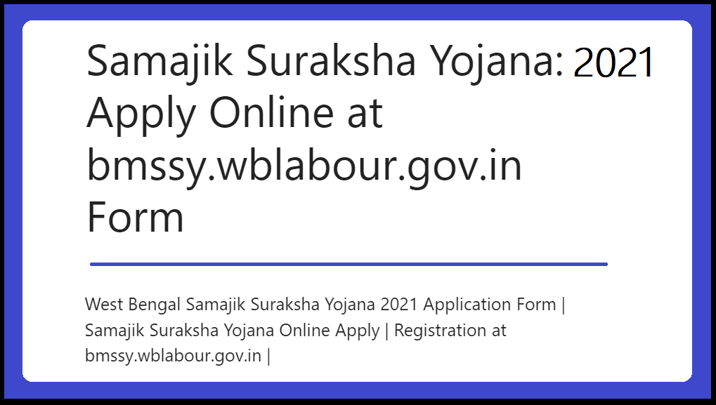 Samajik Suraksha Yojana: Apply Online at bmssy.wblabour.gov.in Form
