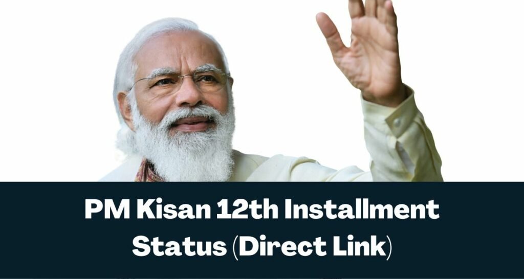PM Kisan 12th Installment Status