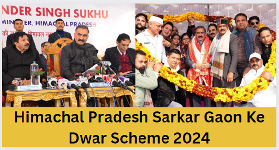 Sarkar Gaon Ke Dwar Scheme Himachal Pradesh 2024 - Complete Details 